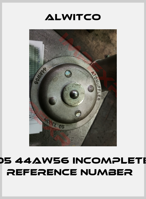 Alwitco-05 44AW56 incomplete reference number  