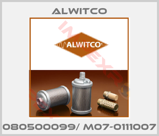 Alwitco-080500099/ M07-0111007