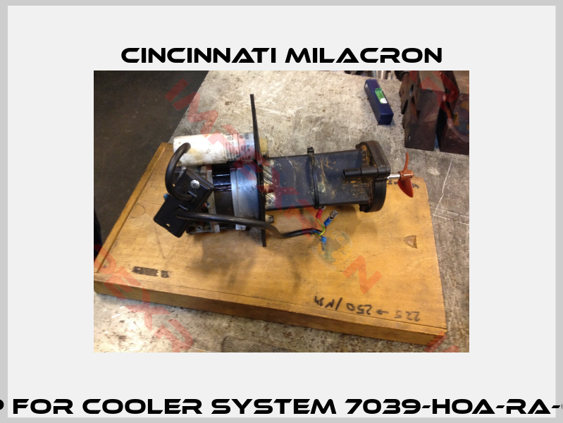 pump for cooler system 7039-HOA-RA-0940 -0