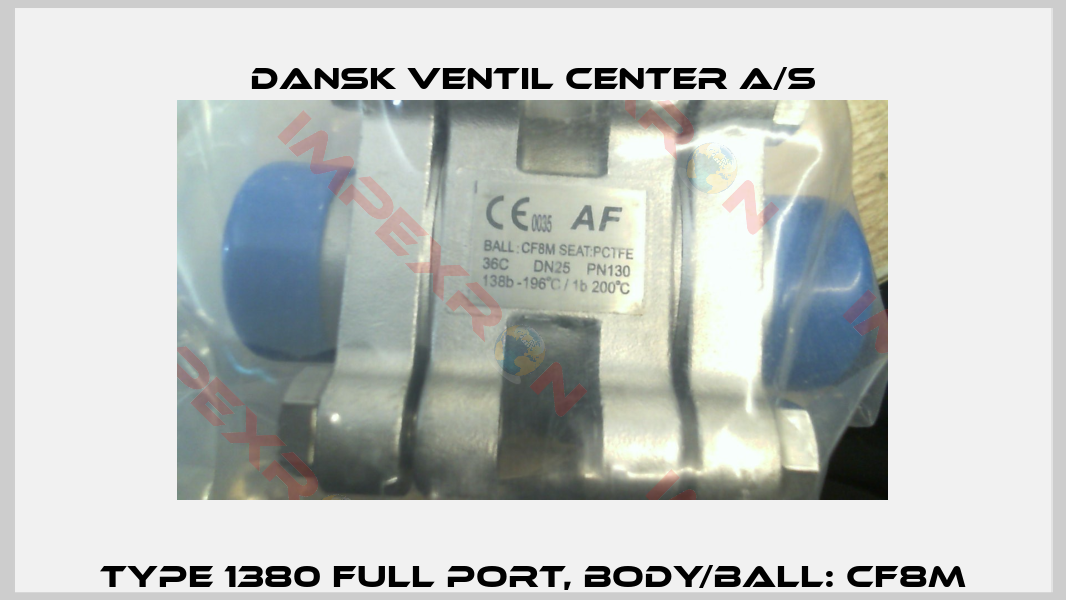 Type 1380 Full port, Body/ball: CF8M-0