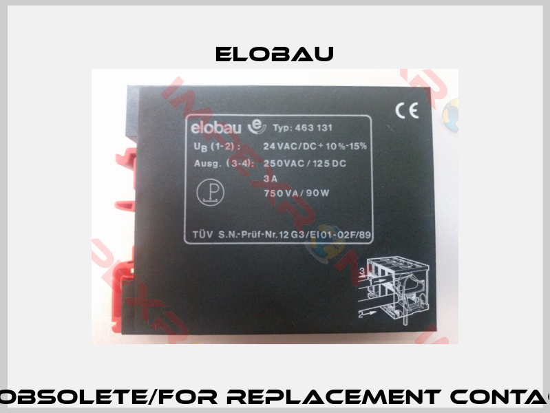 463131 obsolete/for replacement contact OEM-0
