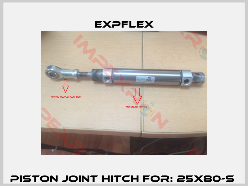 PISTON JOINT HITCH FOR: 25X80-S -0