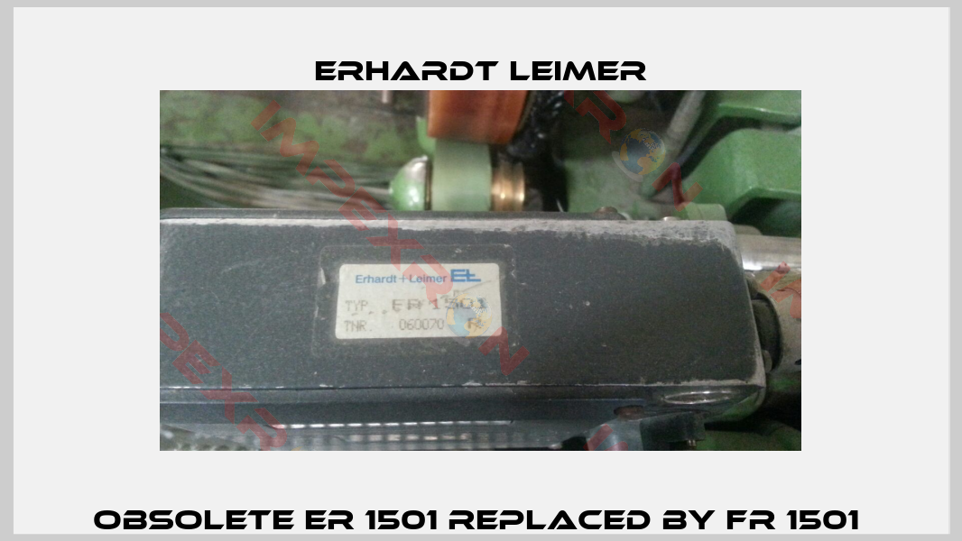 Obsolete ER 1501 replaced by FR 1501 -2