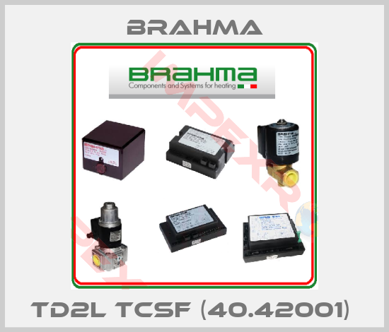 Brahma-TD2L TCSF (40.42001) 