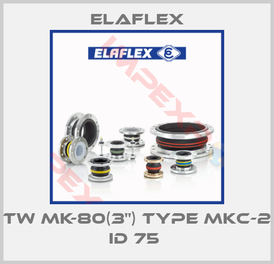 Elaflex-TW MK-80(3") type MKC-2 ID 75 
