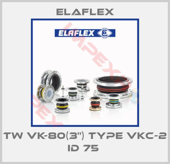 Elaflex-TW VK-80(3") type VKC-2 ID 75 
