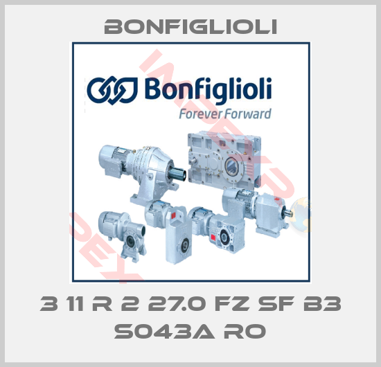 Bonfiglioli-3 11 R 2 27.0 FZ SF B3 S043A RO