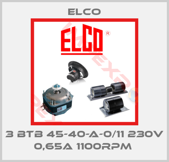 Elco-3 BTB 45-40-A-0/11 230V 0,65A 1100RPM 