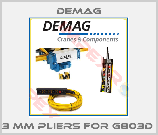 Demag-3 MM PLIERS FOR G803D 