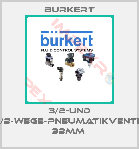 Burkert-3/2-UND 5/2-WEGE-PNEUMATIKVENTIL 32MM 
