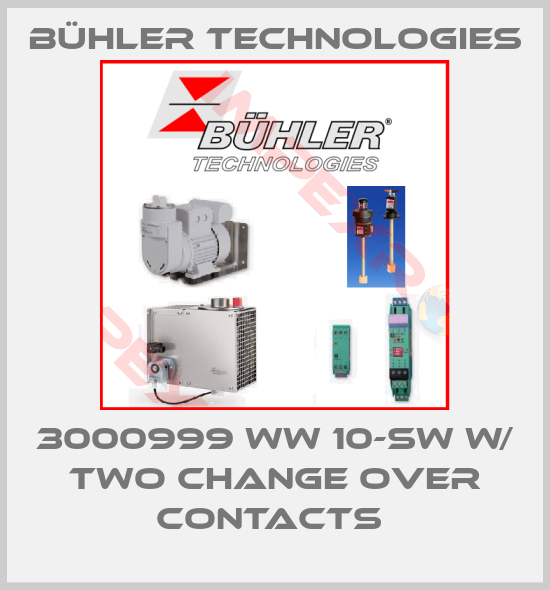 Bühler Technologies-3000999 WW 10-SW W/ TWO CHANGE OVER CONTACTS 