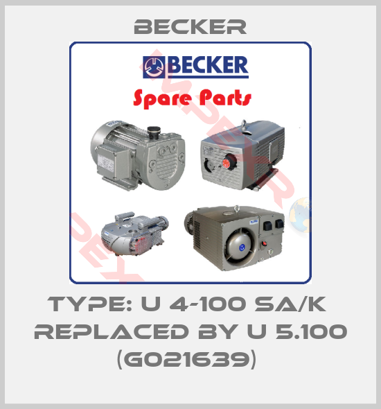 Becker-Type: U 4-100 SA/K  REPLACED BY U 5.100 (G021639) 