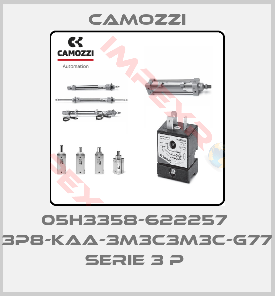 Camozzi-05H3358-622257  3P8-KAA-3M3C3M3C-G77 SERIE 3 P 