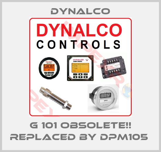 Dynalco- G 101 Obsolete!! Replaced by DPM105 