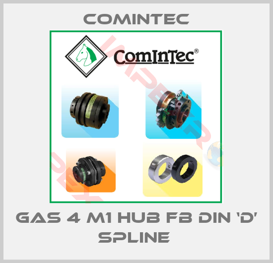 Comintec-GAS 4 M1 HUB FB DIN ‘D’ SPLINE 