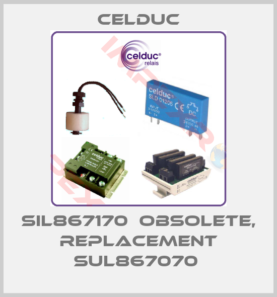 Celduc-SIL867170  obsolete, replacement SUL867070 