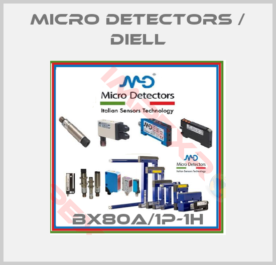 Micro Detectors / Diell-BX80A/1P-1H