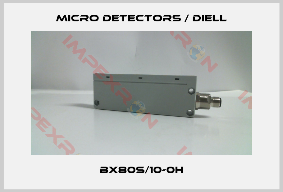 Micro Detectors / Diell-BX80S/10-0H