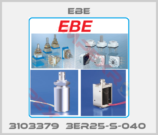 EBE-3103379  3ER25-S-040 