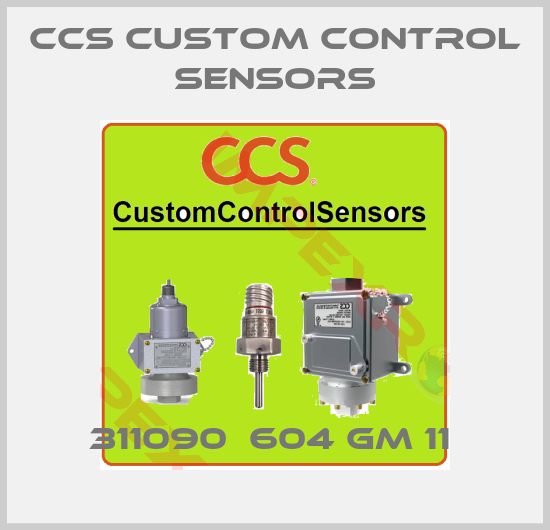 CCS Custom Control Sensors-311090  604 GM 11 