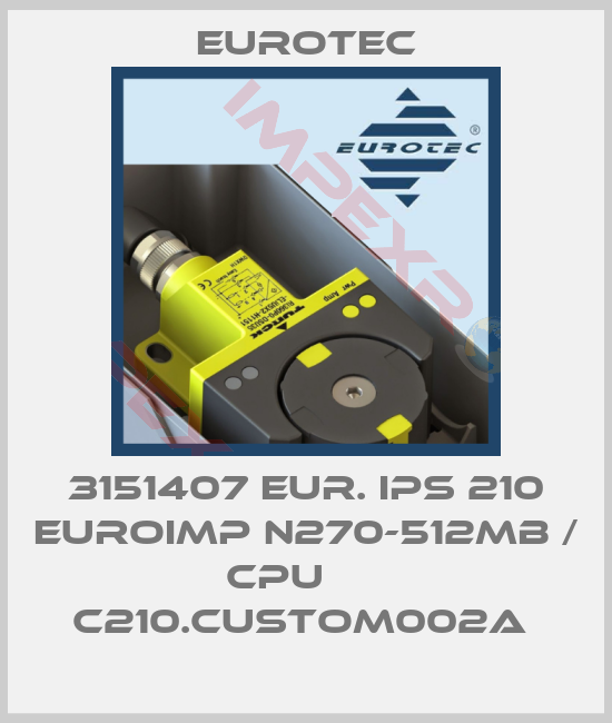 Eurotec-3151407 EUR. IPS 210 EUROIMP N270-512MB / CPU      C210.CUSTOM002A 