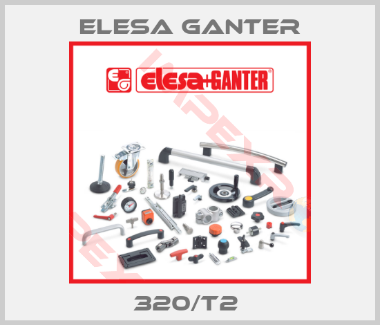 Elesa Ganter-320/T2 