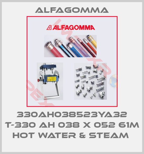 Alfagomma-330AH038523YA32 T-330 AH 038 X 052 61M HOT WATER & STEAM 