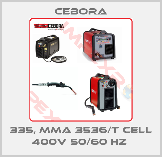 Cebora-335, MMA 3536/T CELL 400V 50/60 HZ 