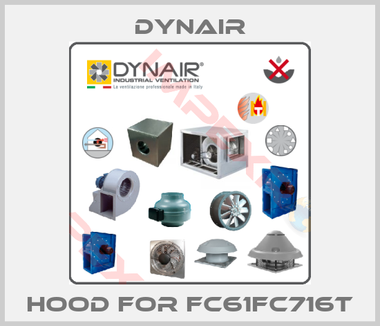 Dynair-Hood for FC61FC716T