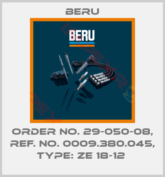 Beru-Order No. 29-050-08, Ref. No. 0009.380.045, Type: ZE 18-12 