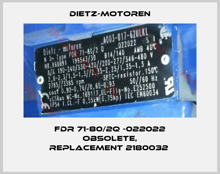 Dietz-Motoren-FDR 71-80/2Q -022022 obsolete, replacement 2180032 