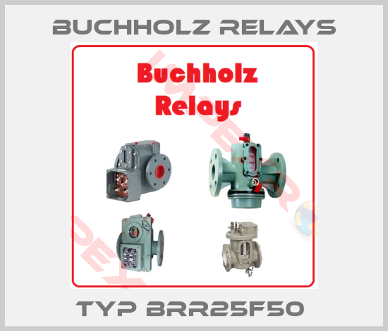 Buchholz Relays-Typ BRR25F50 