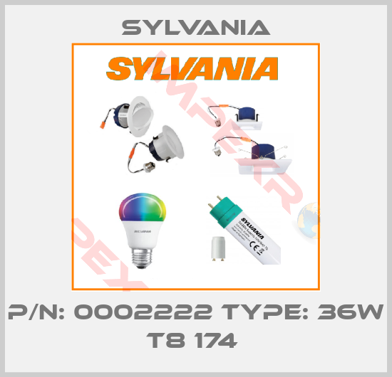 Sylvania-P/N: 0002222 Type: 36W T8 174 