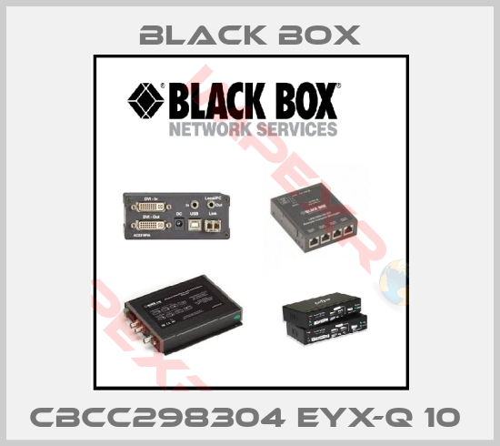 Black Box-CBCC298304 EYX-Q 10 