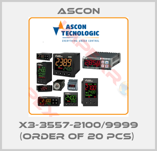 Ascon-X3-3557-2100/9999 (order of 20 pcs) 