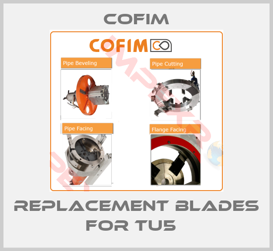 COFIM-Replacement blades for TU5  