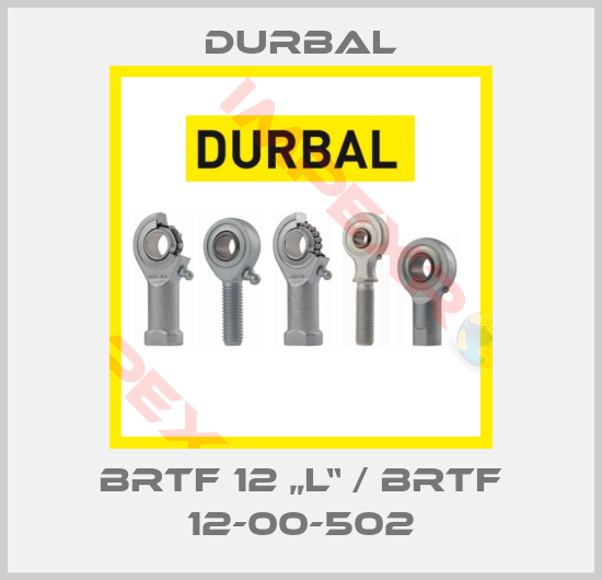 Durbal-BRTF 12 „L“ / BRTF 12-00-502
