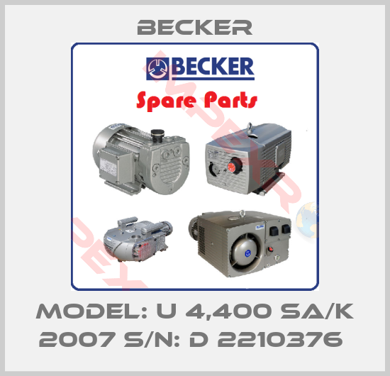 Becker-Model: U 4,400 SA/K 2007 S/N: D 2210376 