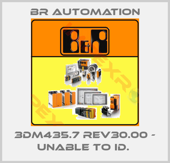 Br Automation-3DM435.7 REV30.00 - UNABLE TO ID. 