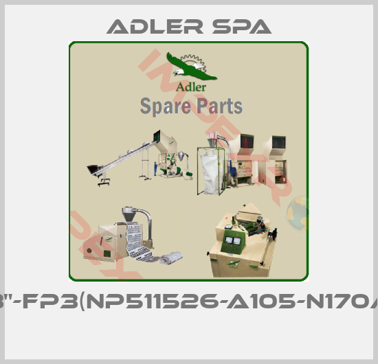 Adler Spa-3"-FP3(NP511526-A105-N170A 