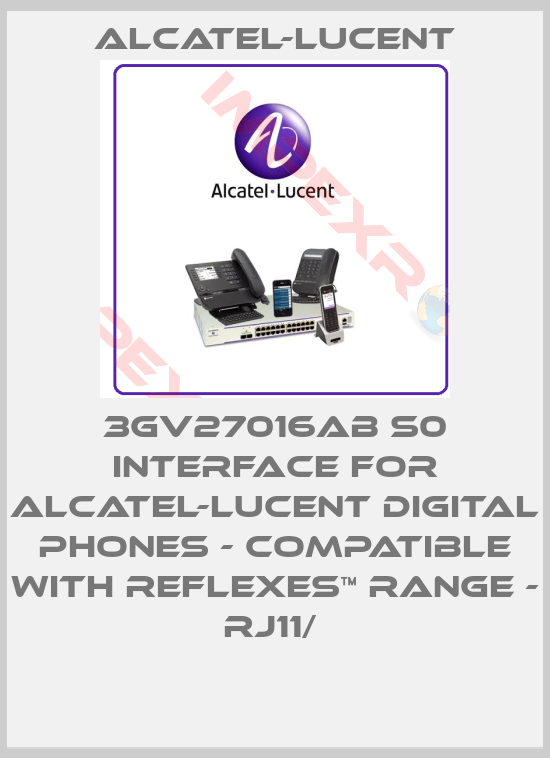 Alcatel-Lucent-3GV27016AB S0 INTERFACE FOR ALCATEL-LUCENT DIGITAL PHONES - COMPATIBLE WITH REFLEXES™ RANGE - RJ11/ 