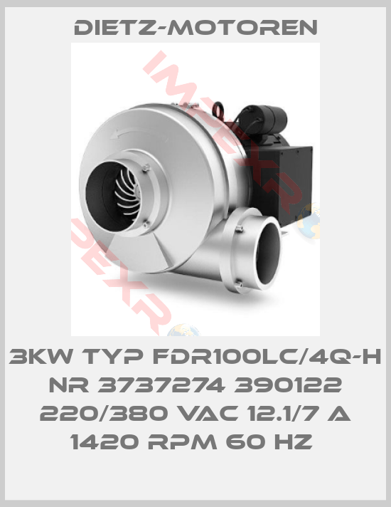 Dietz-Motoren-3KW TYP FDR100LC/4Q-H NR 3737274 390122 220/380 VAC 12.1/7 A 1420 RPM 60 HZ 