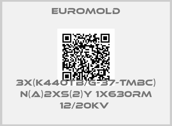 EUROMOLD-3X(K440TB/G-37-TMBC) N(A)2XS(2)Y 1X630RM 12/20KV 