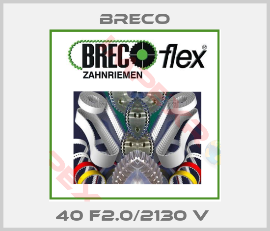 Breco-40 F2.0/2130 V 