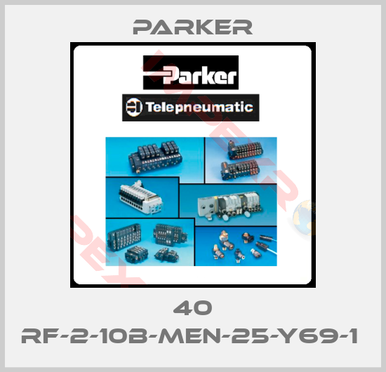 Parker-40 RF-2-10B-MEN-25-Y69-1 