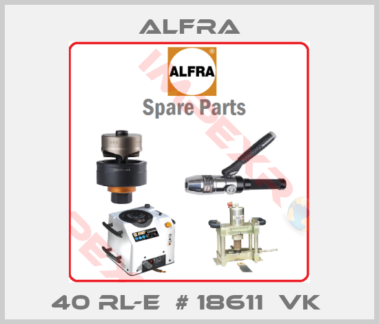 Alfra-40 RL-E  # 18611  VK 
