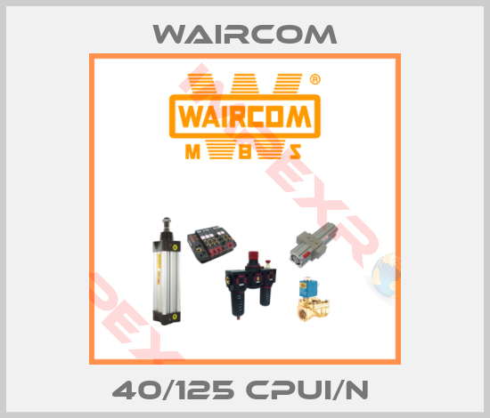 Waircom-40/125 CPUI/N 