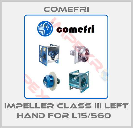 Comefri-Impeller class III Left hand for L15/560  