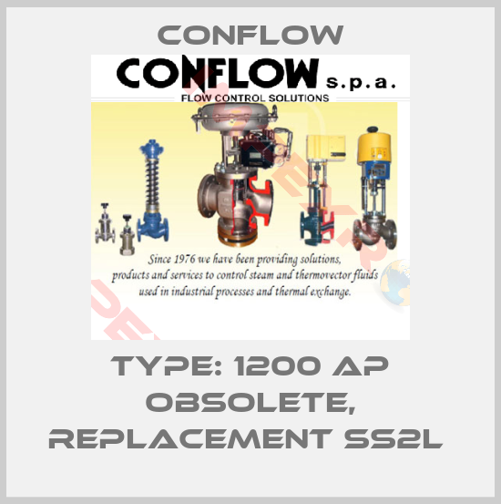 CONFLOW-Type: 1200 AP obsolete, replacement SS2L 