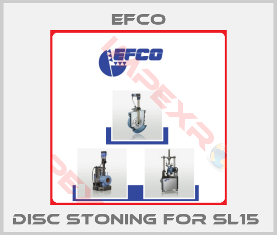 Efco-Disc Stoning For SL15 